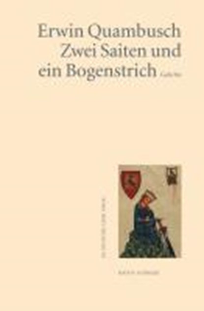 Quambusch, E: Zwei Saiten und ein Bogenstrich, QUAMBUSCH,  Erwin - Paperback - 9783842238916