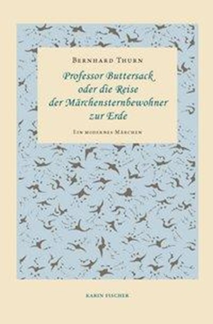 Professor Buttersack oder die Reise der Märchensternbewohner zur Erde, niet bekend - Paperback - 9783842242807