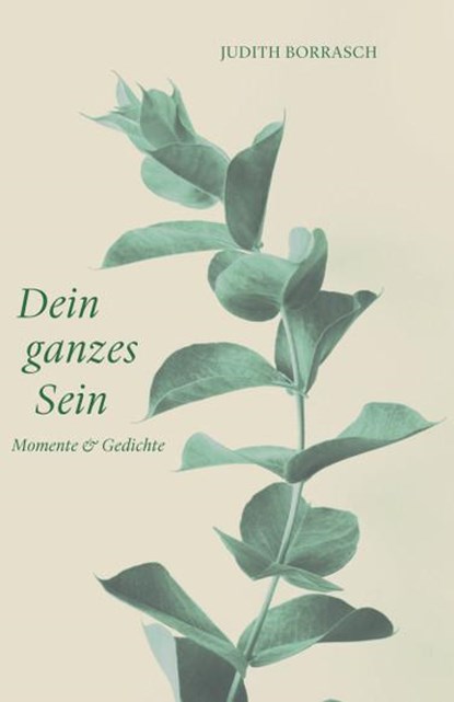 Dein ganzes Sein, Judith Borrasch - Paperback - 9783842249035