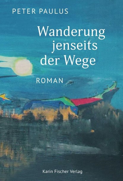 Wanderung jenseits der Wege, Peter Paulus - Paperback - 9783842249929