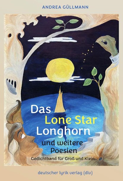 Das Lone Star Longhorn und weitere Poesien, Andrea Güllmann - Gebonden - 9783842249950