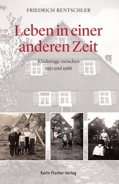 Leben in einer anderen Zeit, Friedrich Rentschler - Ebook - 9783842283985