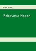 Relativistic Motion | Klaus Huber | 