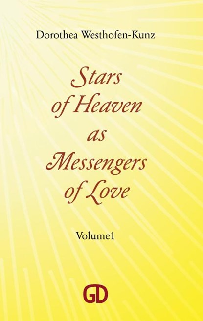 Stars of Heaven as Messengers of Love, Dorothea Westhofen-Kunz - Paperback - 9783842356887