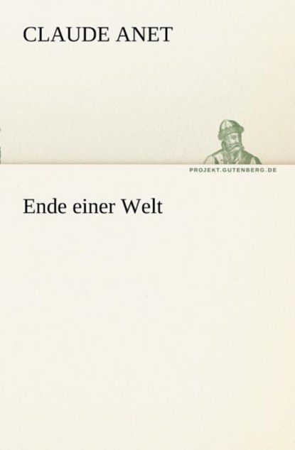 Ende Einer Welt, Claude Anet - Paperback - 9783842402799