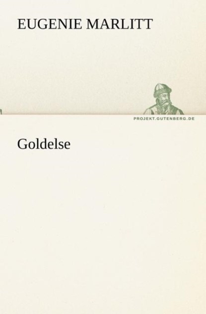 Goldelse, Eugenie Marlitt - Paperback - 9783842409187