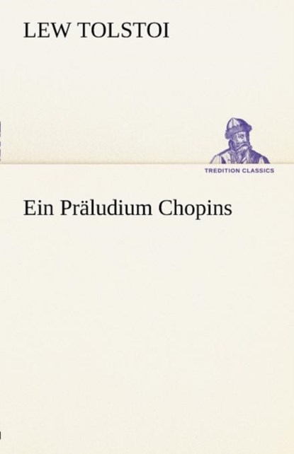 Ein Praludium Chopins, Lew Tolstoi - Paperback - 9783842412187