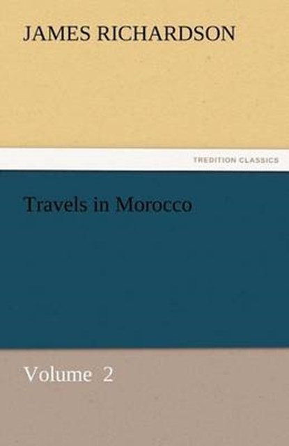 Travels in Morocco, Richardson, James - Paperback - 9783842424807