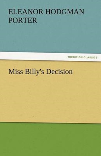 Miss Billy's Decision, Porter, Eleanor Hodgman - Paperback - 9783842426573