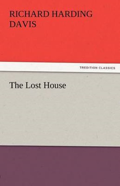 The Lost House, Davis, Richard Harding - Paperback - 9783842427037