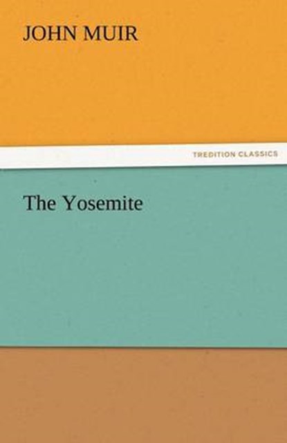 Yosemite, MUIR,  John - Paperback - 9783842429116