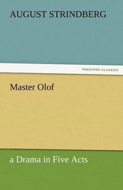Master Olof, Strindberg, August - Paperback - 9783842429857