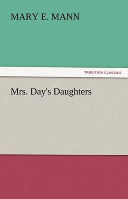 Mrs. Day's Daughters, Mann, Mary E. - Paperback - 9783842432352