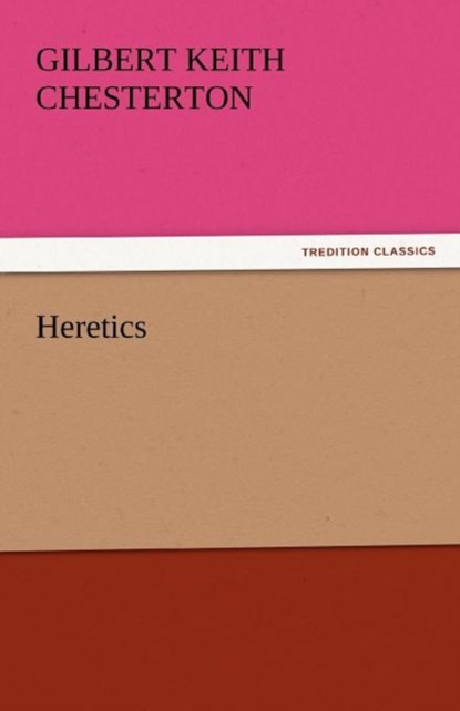Heretics, G K Chesterton - Paperback - 9783842437845