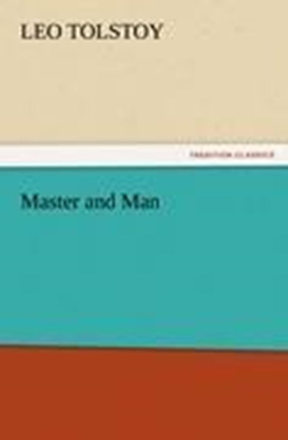 Master and Man, Leo Nikolayevich Tolstoy - Paperback - 9783842439191