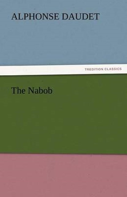 The Nabob, DAUDET,  Alphonse - Paperback - 9783842442023