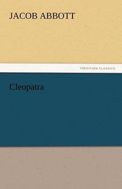 Cleopatra, Abbott, Jacob - Paperback - 9783842443709
