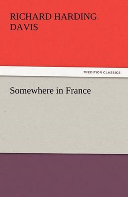 Somewhere in France, Davis, Richard Harding - Paperback - 9783842445949