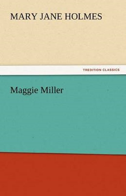 Maggie Miller, Holmes, Mary Jane - Paperback - 9783842447608