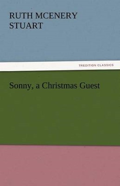 Sonny, a Christmas Guest, Stuart, Ruth McEnery - Paperback - 9783842450479