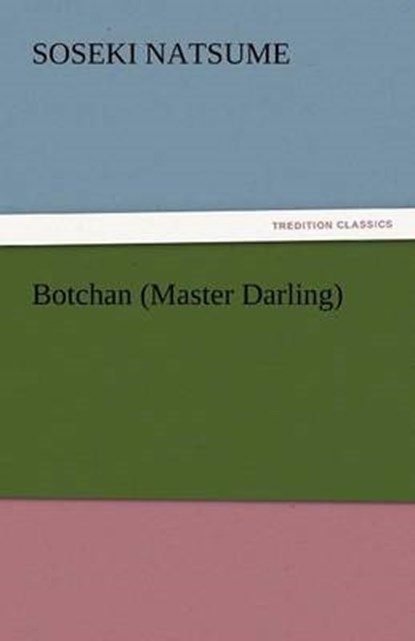 Botchan (Master Darling), Natsume, Soseki - Paperback - 9783842466210