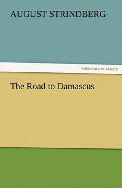 The Road to Damascus, Strindberg, August - Paperback - 9783842466258