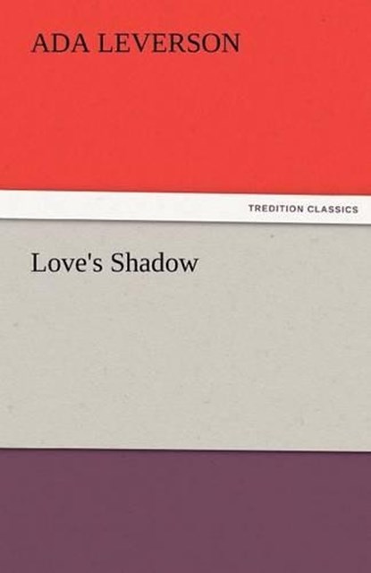 Love's Shadow, Leverson, Ada - Paperback - 9783842472471