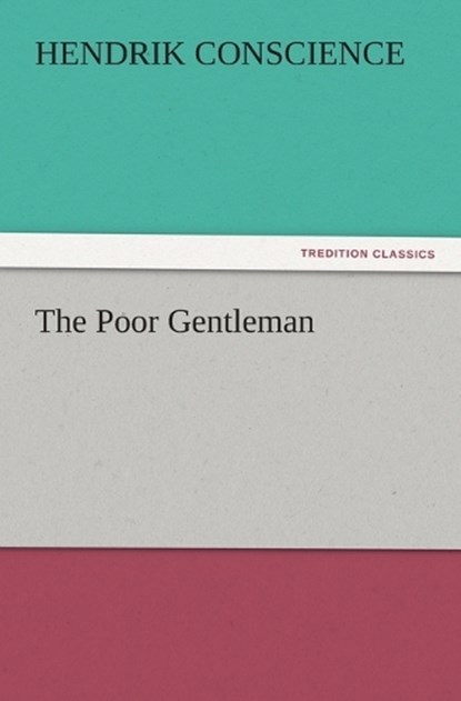 The Poor Gentleman, Conscience, Hendrik - Paperback - 9783842473706