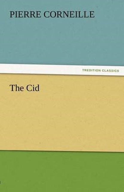 The Cid, Corneille, Pierre - Paperback - 9783842477155