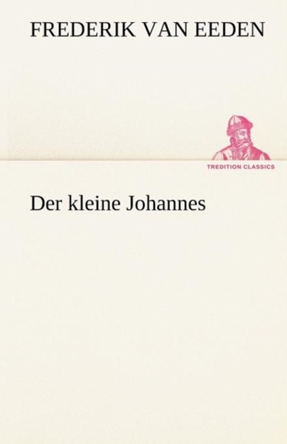 Der Kleine Johannes, Frederik Van Eeden - Paperback - 9783842489271
