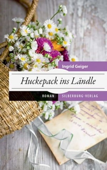Huckepack ins Ländle, Ingrid Geiger - Ebook - 9783842516380