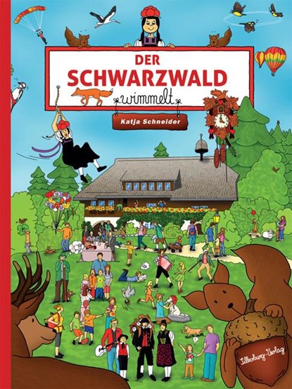 Der Schwarzwald wimmelt, Katja Schneider - Gebonden - 9783842520424
