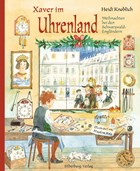 Xaver im Uhrenland | Heidi Knoblich | 