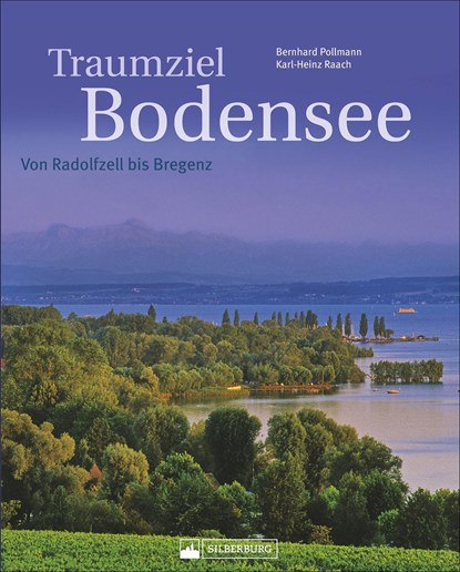 Traumziel Bodensee, Bernhard Pollmann - Gebonden - 9783842521216