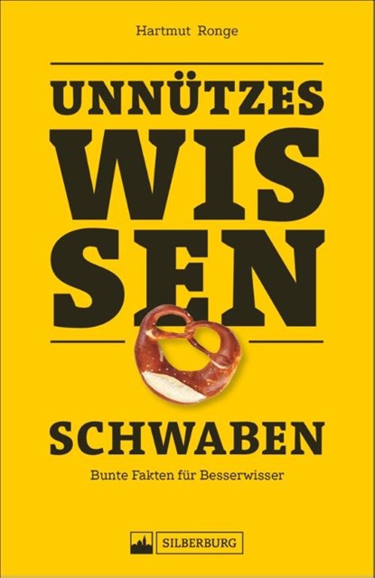 Unnützes Wissen: Schwaben, Hartmut Ronge - Paperback - 9783842521476