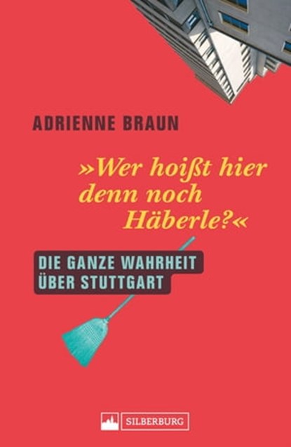 Wer hoißt hier denn noch Häberle?, Adrienne Braun - Ebook - 9783842523012