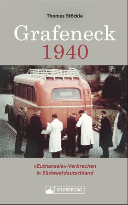Grafeneck 1940, Thomas Stöckle - Paperback - 9783842523302