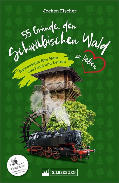55 Gründe, den Schwäbischen Wald zu lieben, Jochen Fischer - Paperback - 9783842523593