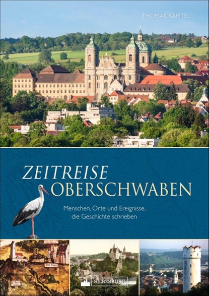 Zeitreise Oberschwaben, Thomas Kapitel - Gebonden - 9783842523616
