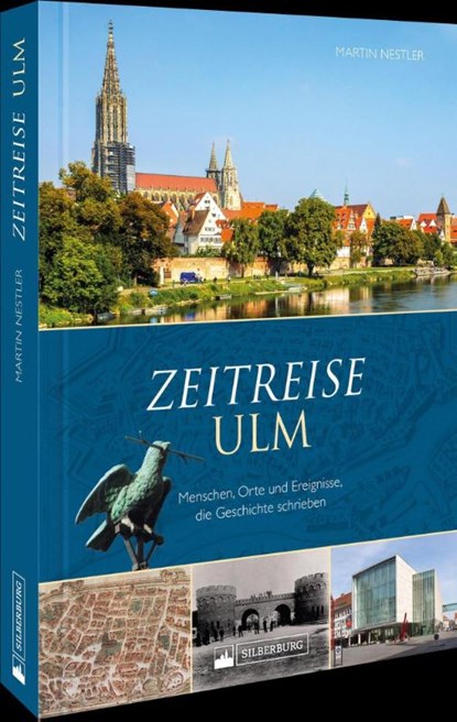 Zeitreise Ulm, Martin Nestler - Gebonden - 9783842523784
