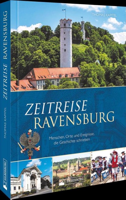 Zeitreise Ravensburg, Thomas Kapitel - Gebonden - 9783842523821