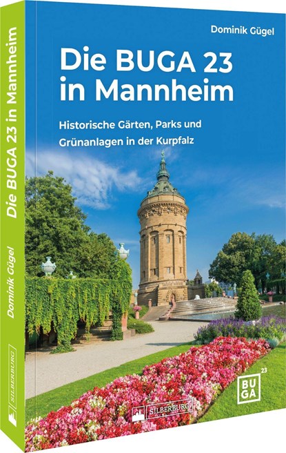 Die BUGA 23 in Mannheim, Dominik Gügel - Paperback - 9783842524125