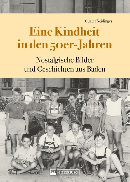 Eine Kindheit in den 50er-Jahren, Günter Neidinger - Gebonden - 9783842524422