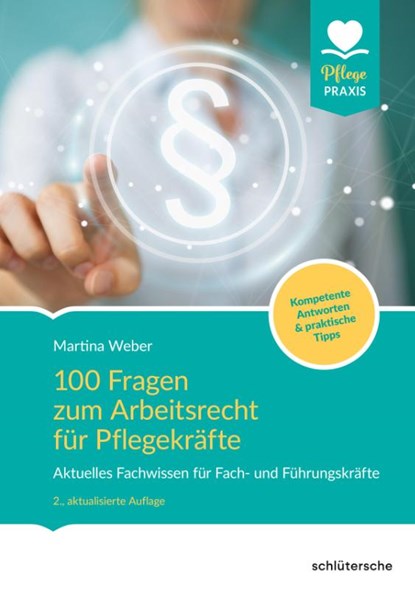 100 Fragen zum Arbeitsrecht für Pflegekräfte, Martina Weber - Paperback - 9783842608047