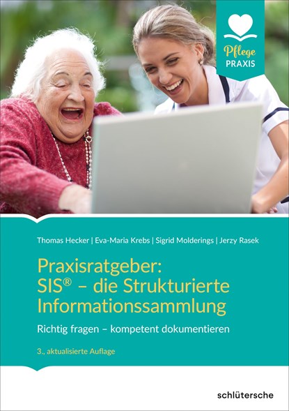 Praxisratgeber: SIS® - die Strukturierte Informationssammlung, Thomas Hecker ;  Sigrid Molderings ;  Jerzy Rasek ;  Eva-Maria Krebs - Paperback - 9783842608849