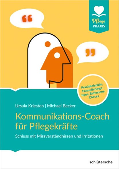 Kommunikations-Coach für Pflegekräfte, Ursula Kriesten ; Michael Becker - Paperback - 9783842609129