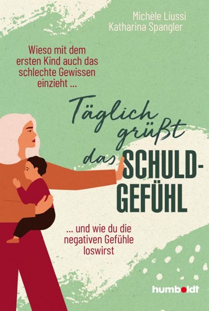 Täglich grüßt das Schuldgefühl, Michèle Liussi ; Katharina Spangler - Paperback - 9783842616936