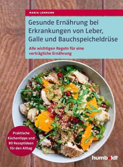 Gesunde Ernährung bei Erkrankungen von Leber, Galle und Bauchspeicheldrüse, Maria Lohmann - Paperback - 9783842630703
