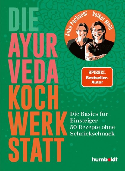 Die Ayurveda Kochwerkstatt, Anke Pachauer ; Volker Mehl - Paperback - 9783842631816