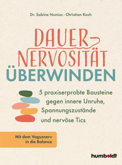 Dauernervosität überwinden, Sabine Nunius ; Christian Koch - Paperback - 9783842642652
